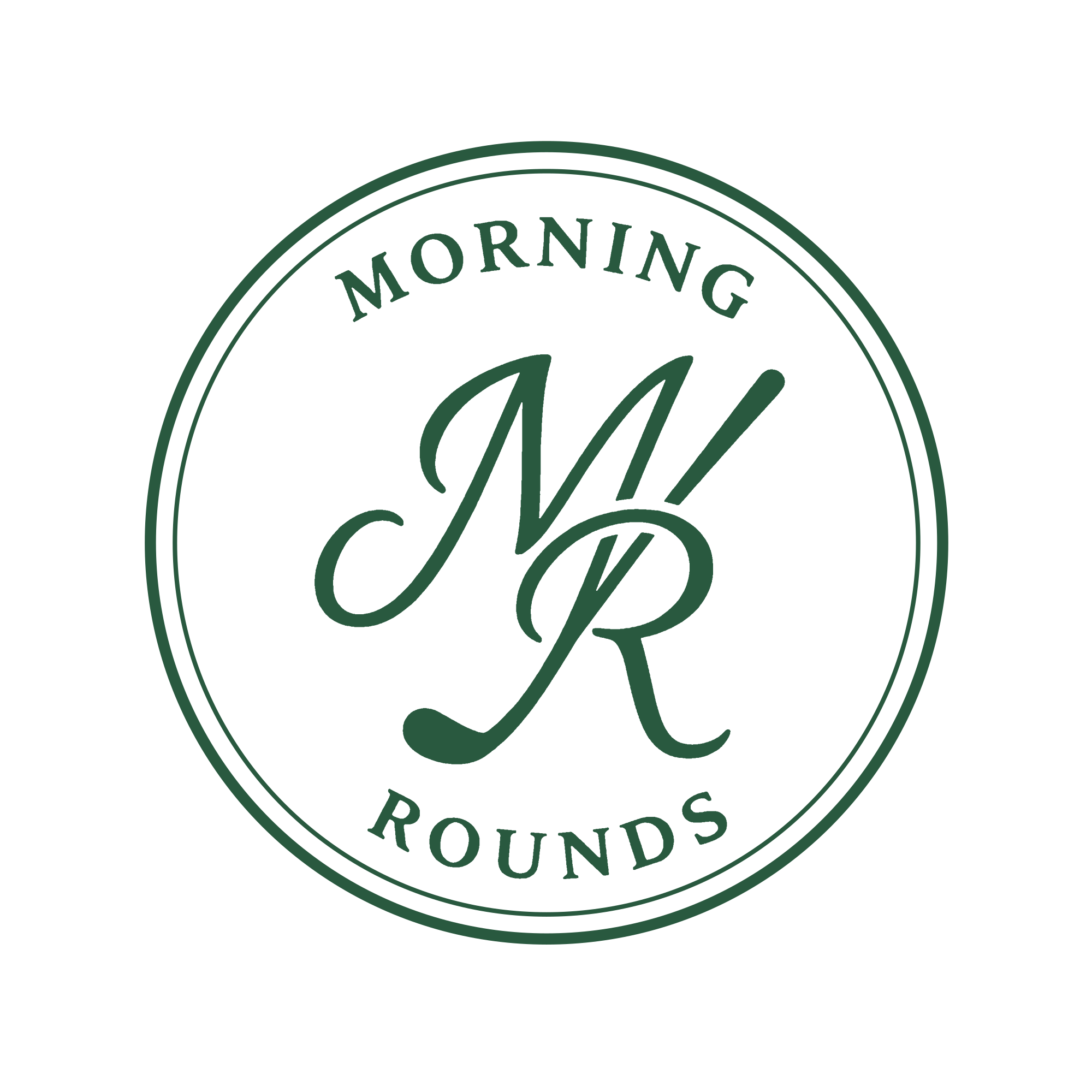 MORNING ROUNDS